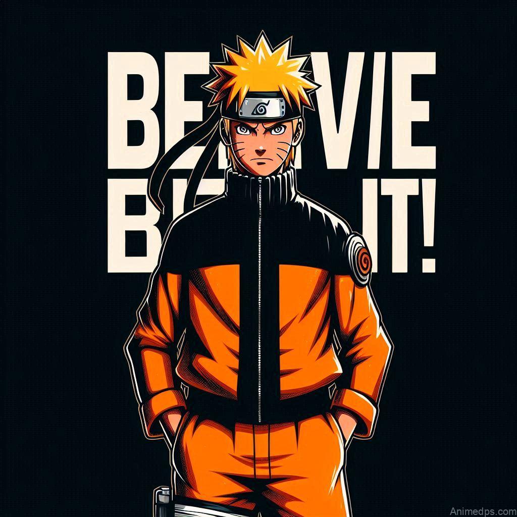 930+ Best Naruto DP for WhatsApp | Anime Dp 928 Naruto Image Text over- -Believe It!