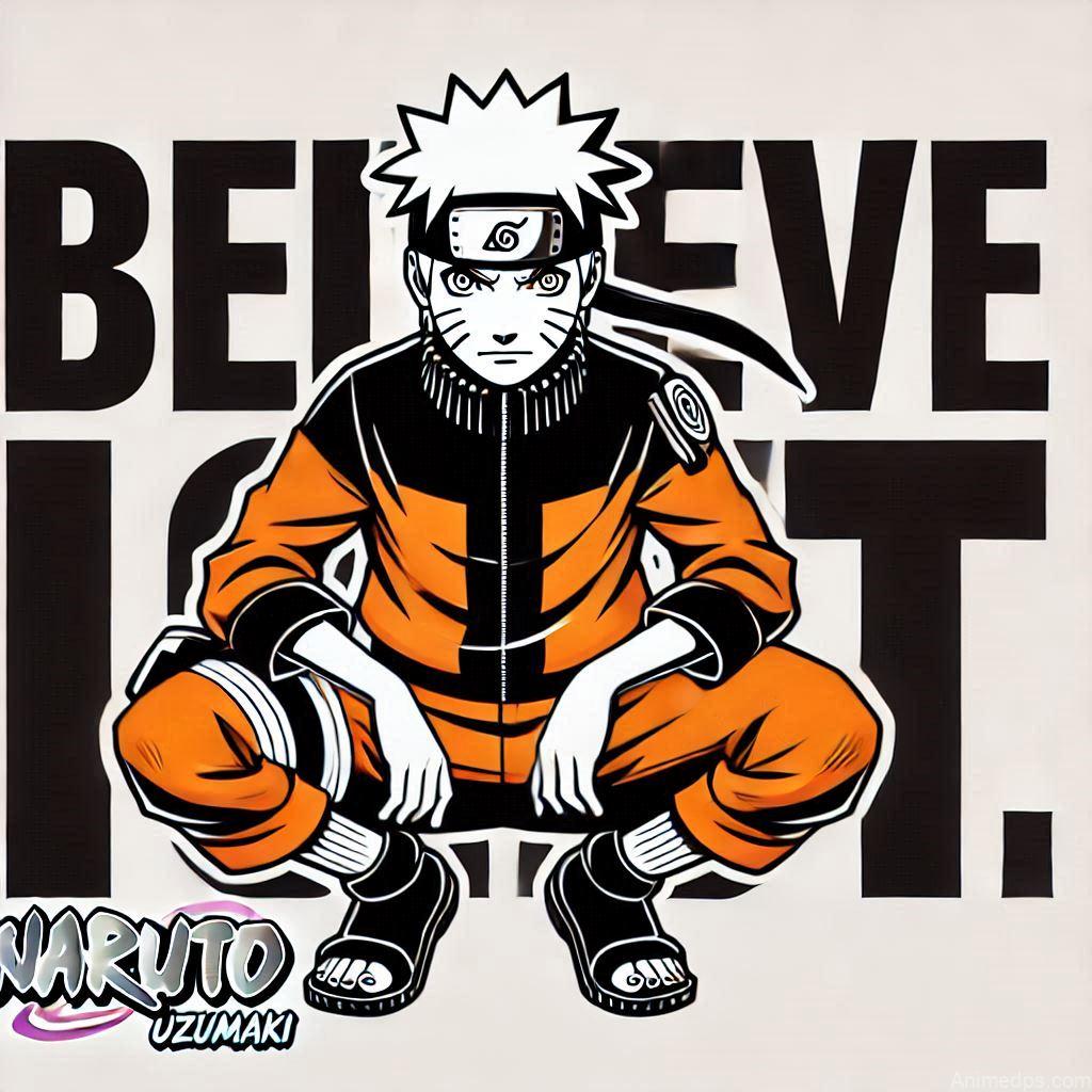 930+ Best Naruto DP for WhatsApp | Anime Dp 925 Naruto Image Text over- -Believe It!