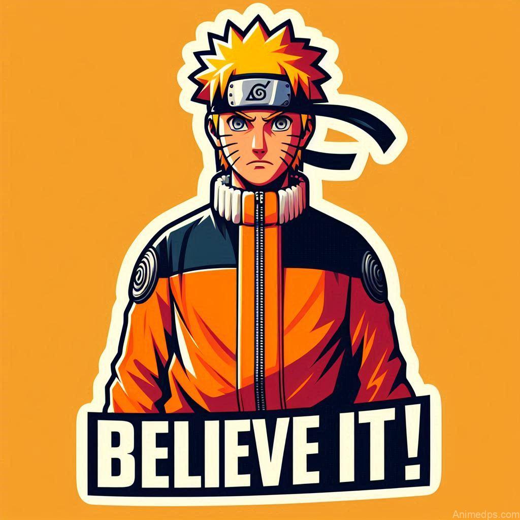 930+ Best Naruto DP for WhatsApp | Anime Dp 926 Naruto Image Text over- -Believe It!